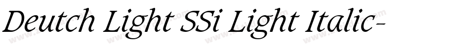 Deutch Light SSi Light Italic字体转换